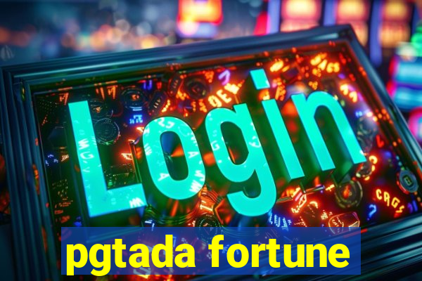 pgtada fortune